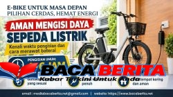 PANDUAN AMAN MENGISI DAYA SEPEDA LISTRIK, KENALI WAKTU PENGISIAN DAN CARA MERAWAT BATERAI
