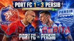 PERSIB COMEBACK DRAMATIS, BUNGKAM PORT FC 3-1 DI BANGKOK